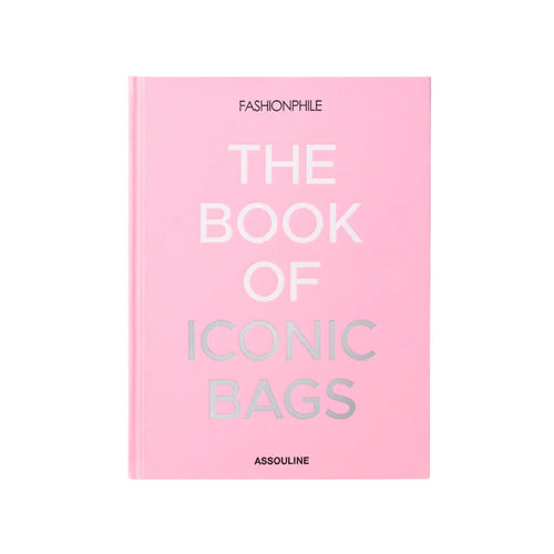 Fashionphile: The Book of Iconic Bags